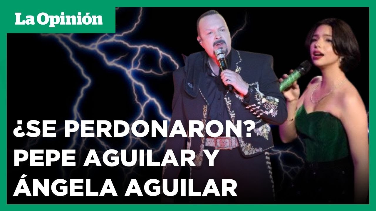 &iquest;Pepe Aguilar y &Aacute;ngela Aguilar no se reconciliaron? I La Opini&oacute;n