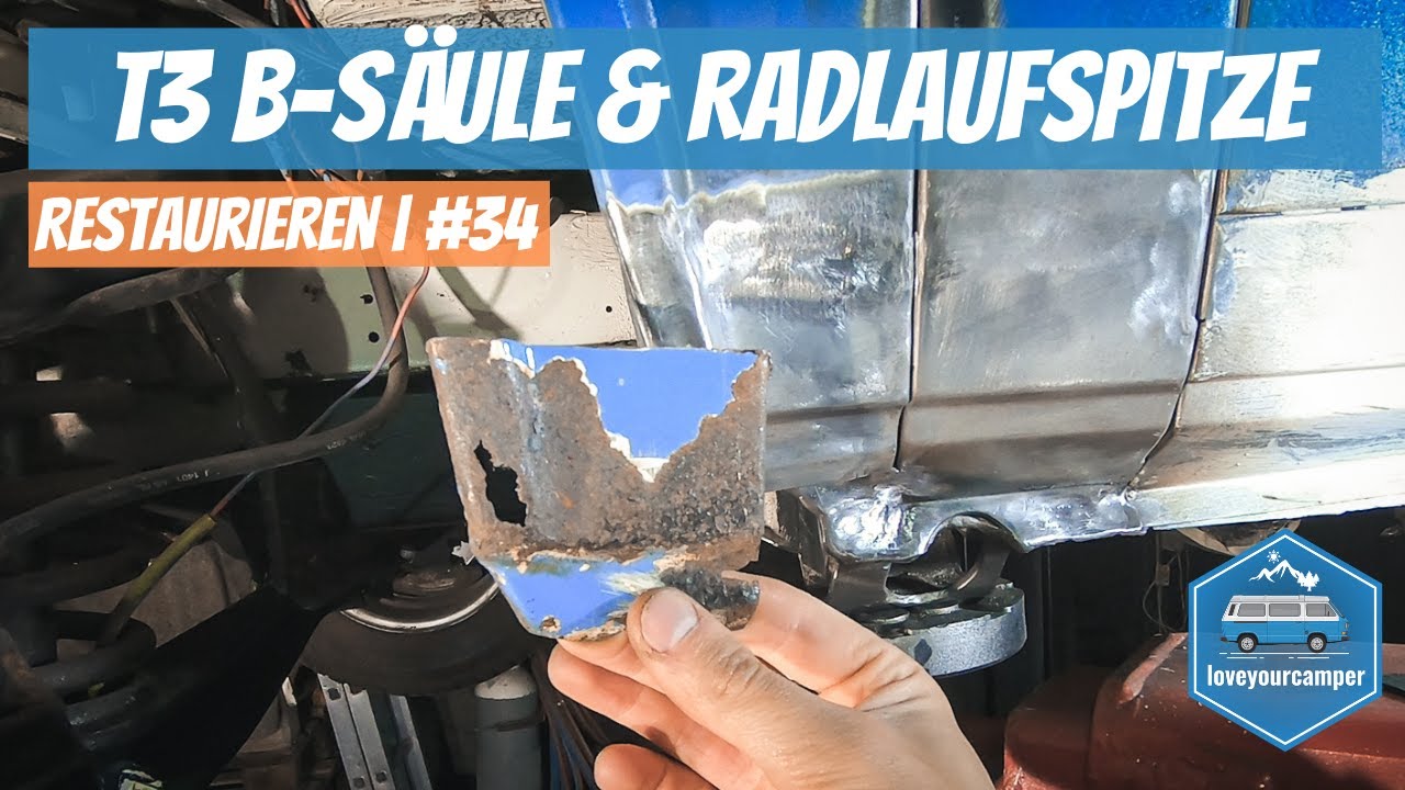 VW T3 B-Säule & Radlauf restaurieren | VW T3 Restaurierung I #34