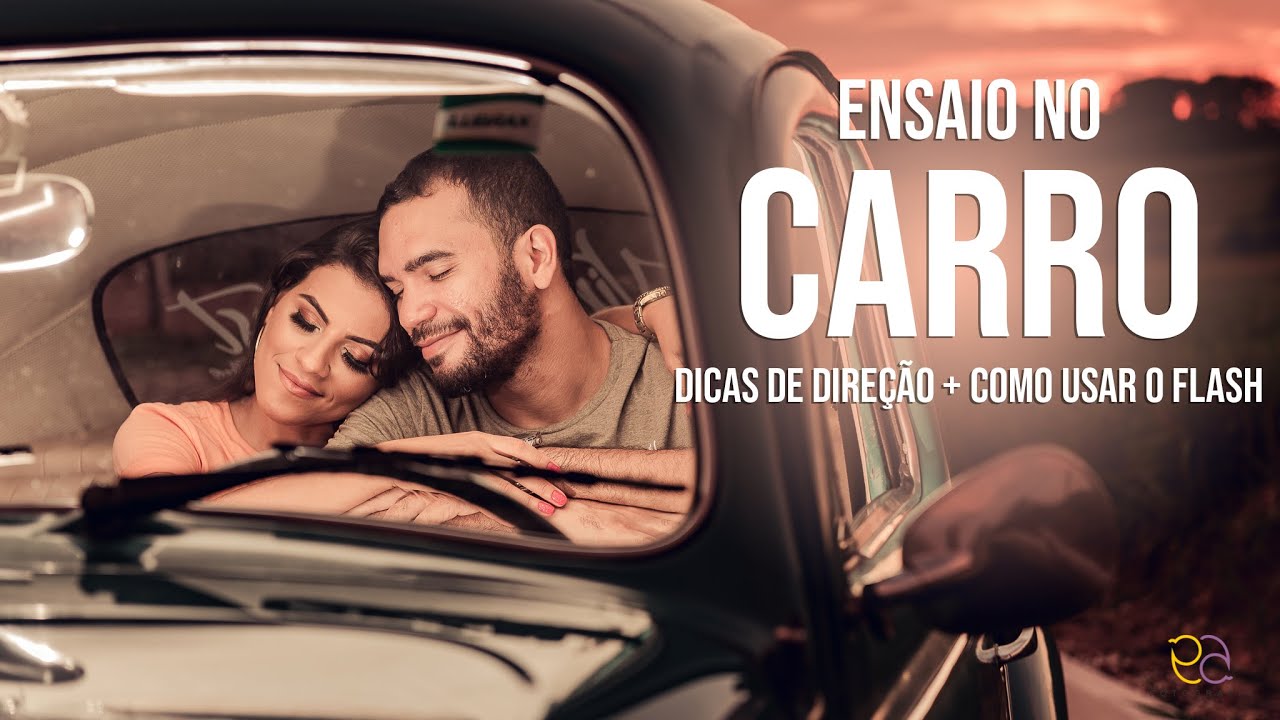 ENSAIO DE CASAL // Dentro do CARRO com Flash + Dicas de Poses e Flash