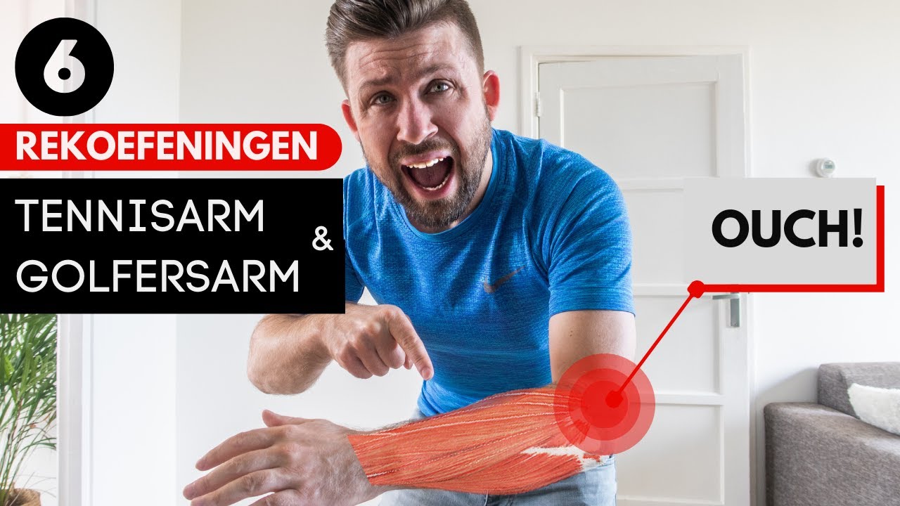 TENNISARM  & Golfersarm | 6 REKOEFENINGEN uitgelegd