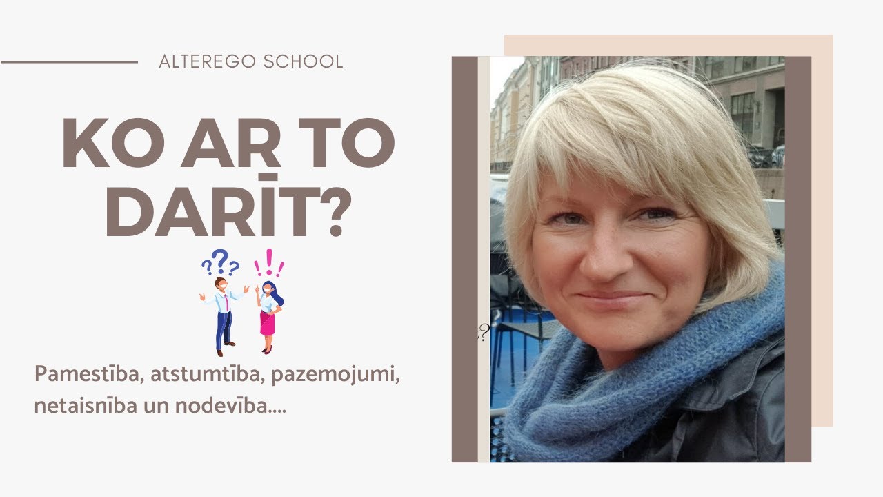Ko ar to darīt? Pamestība, atstumtība, pazemojumi, netaisnība un nodevība  | Instagram Live ieraksts