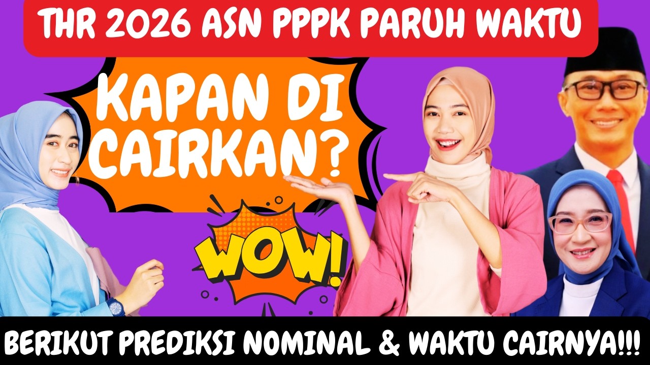 🔥 THR 2026 ASN PPPK PARUH WAKTU KAPAN CAIR?! 😱 Ini Prediksi NOMINAL & Jadwal Pencairannya!!