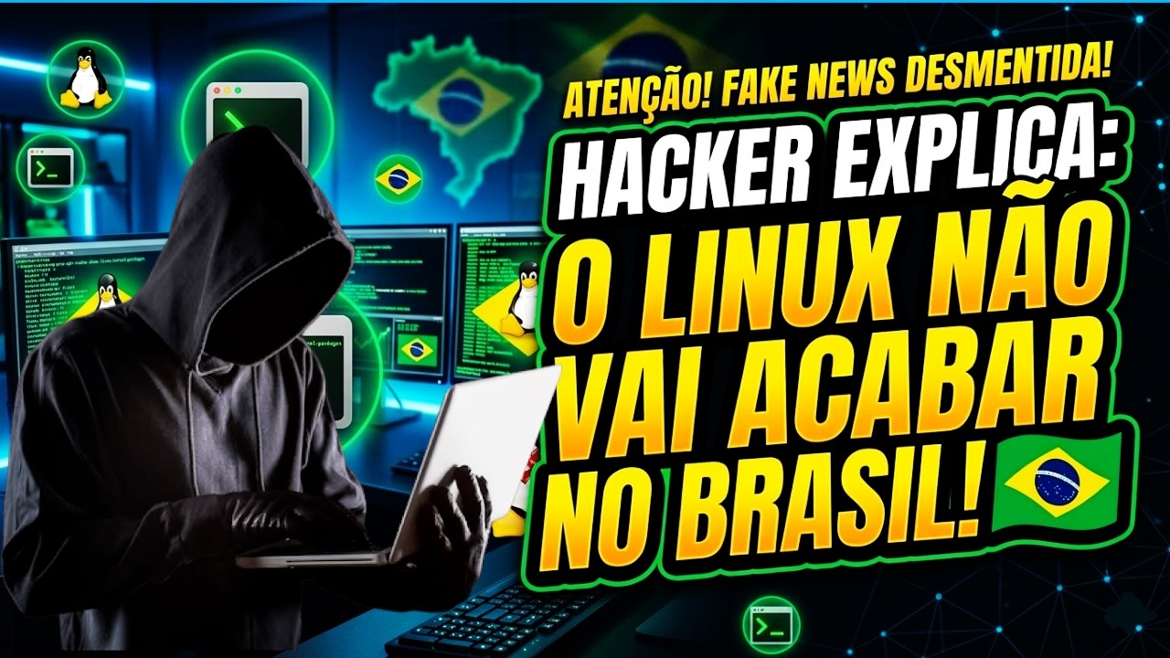 LINUX NÃO VAI ACABAR NO BRASIL | Visão de um Hacker