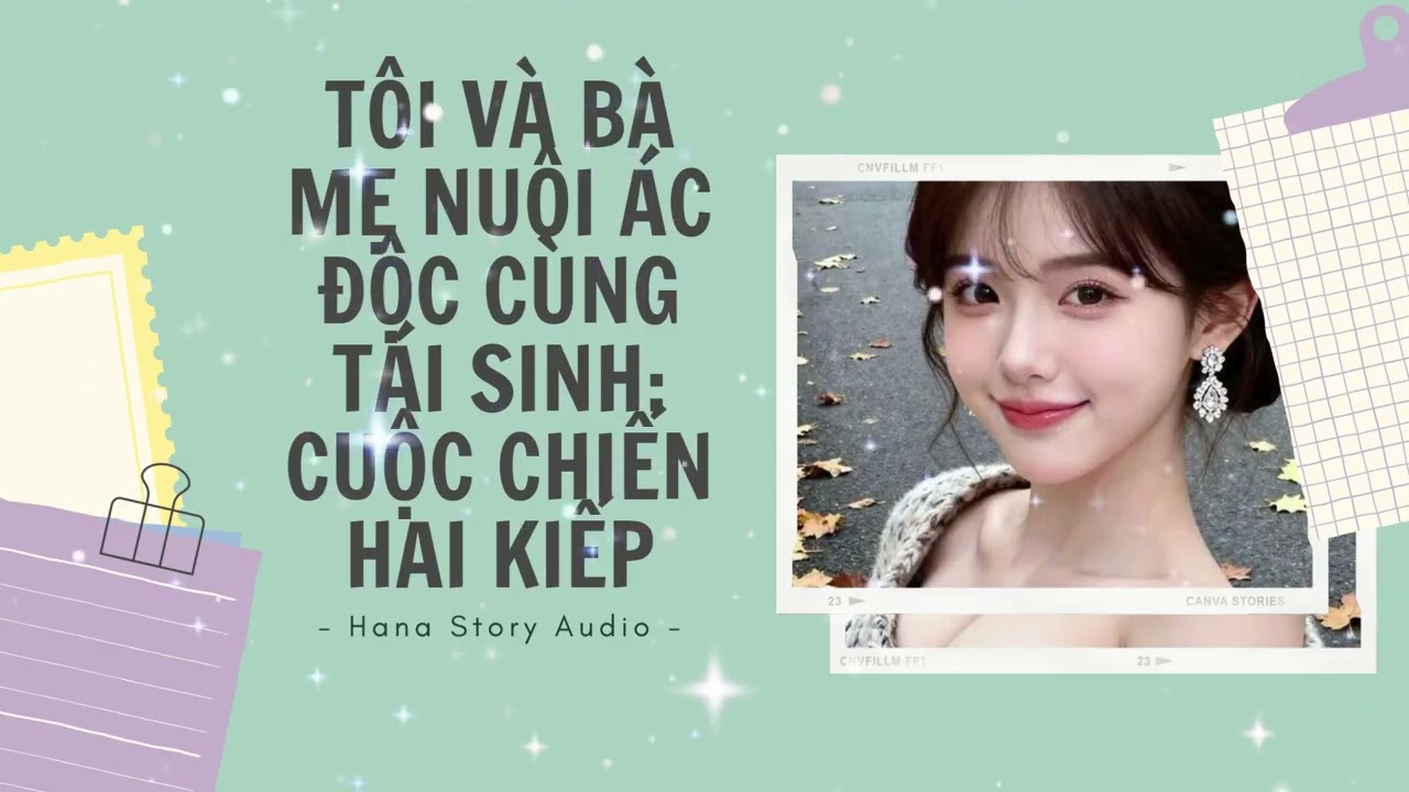 [Truyện Audio] TÔI VÀ BÀ MẸ NUÔI ÁC ĐỘC CÙNG TÁI SINH: CUỘC CHIẾN HAI KIẾP | Hana Story Audio