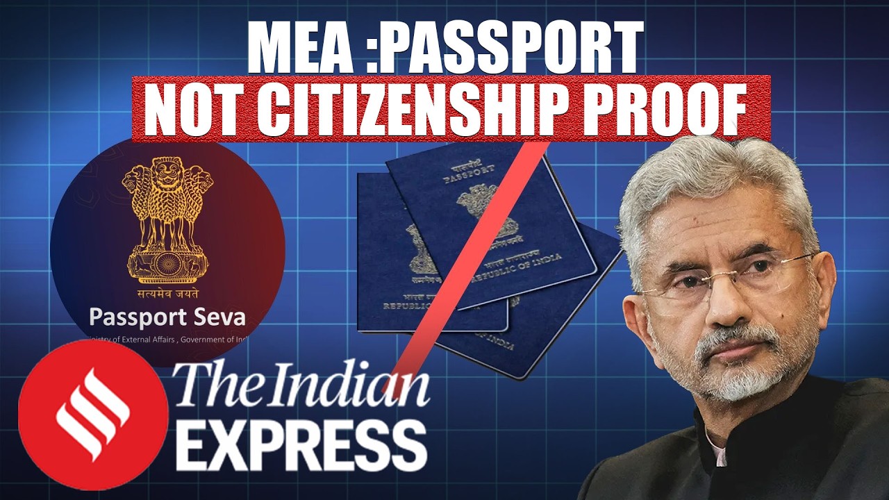 Passport Is Not Proof Of Citizenship? MEA's Clarification Reignites Debate