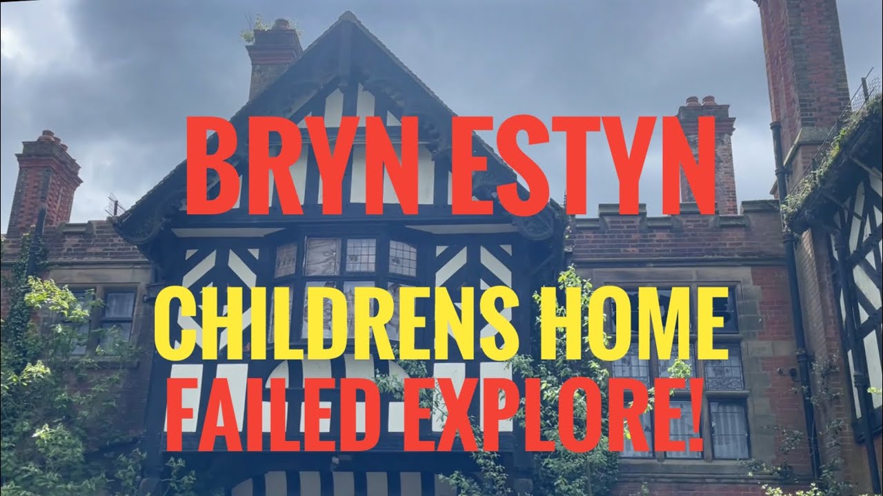 Attempted Explore of Bryn Estyn children&rsquo;s home