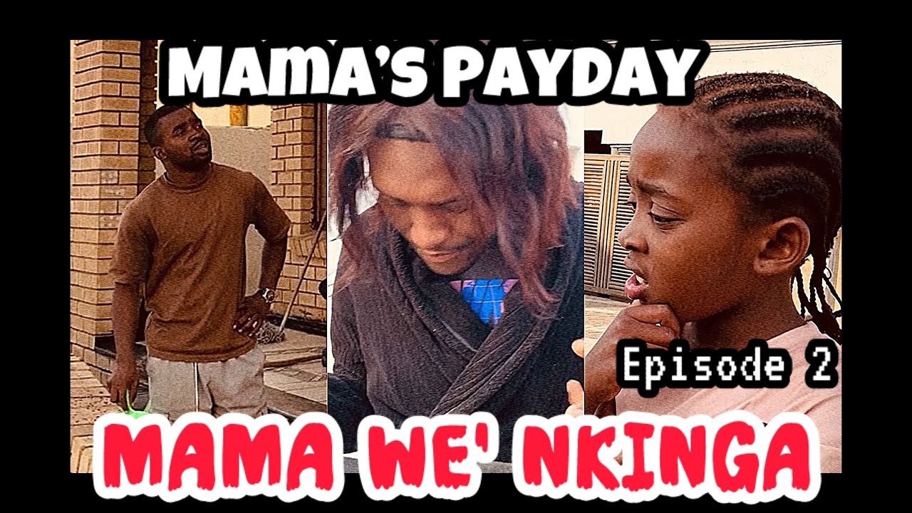 MAMA WE’ NKINGA😂_EPISODE 2