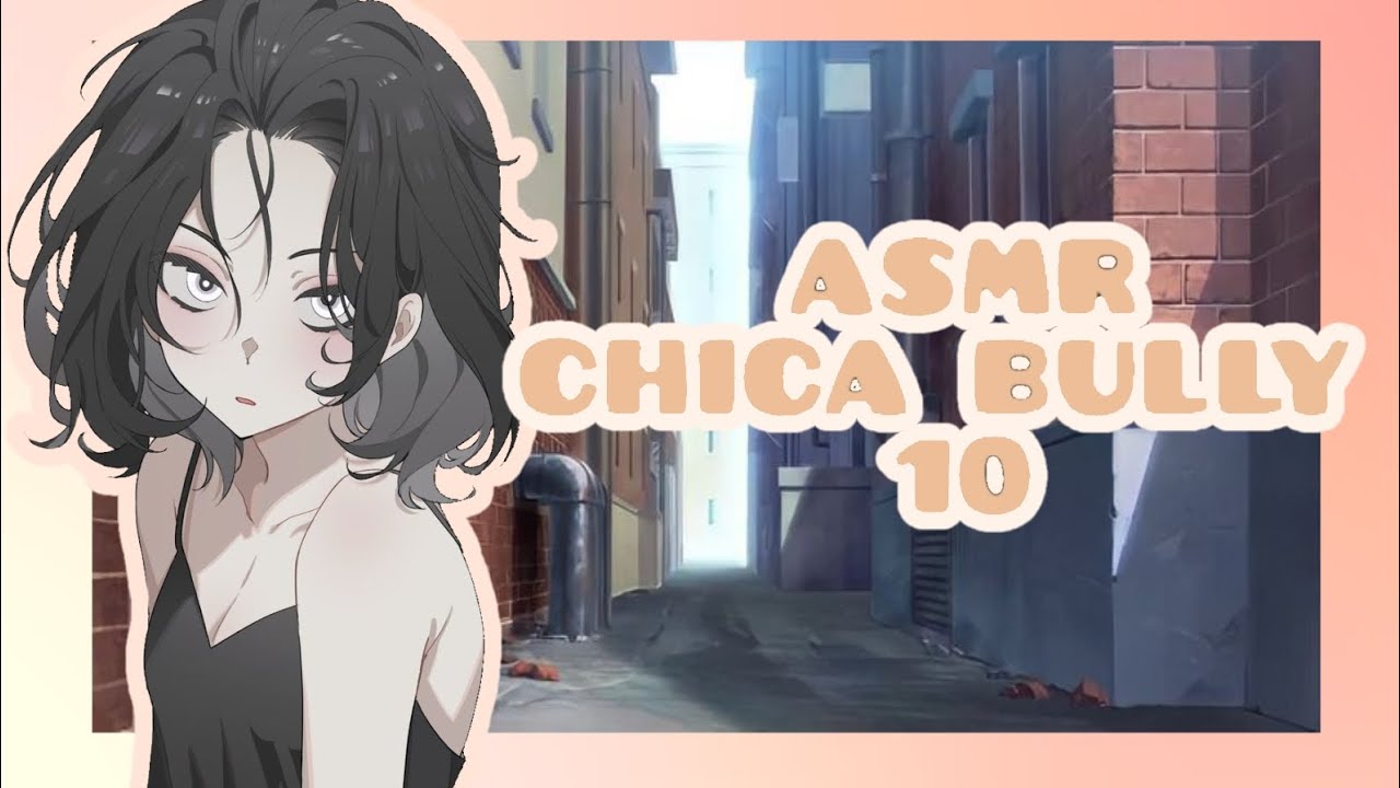 //ASMR// chica bully y tu 10 *no puede ser!!* 😱🌸❤️