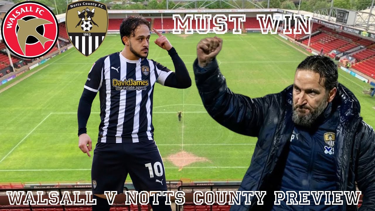 walsall v notts county preview