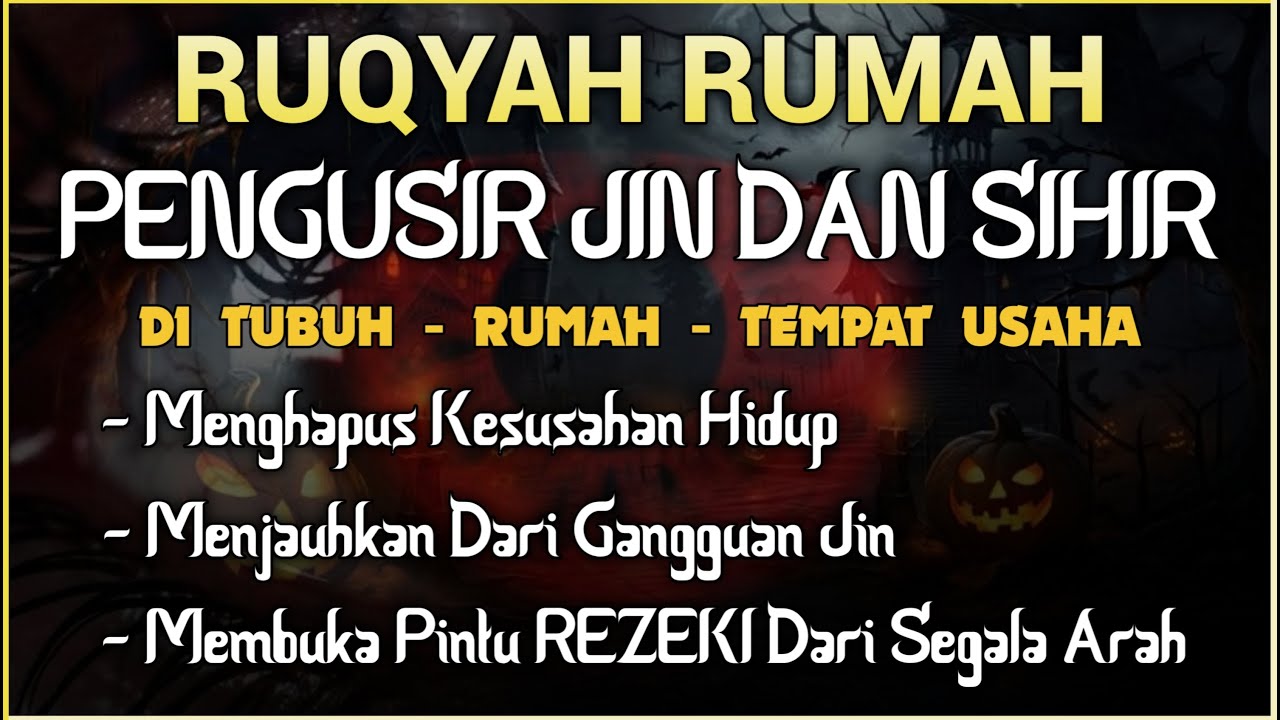 POWERFUL RUQYAH | RUQYAH RUMAH PENGUSIR JIN, SETAN & SIHIR DI RUMAH & TUBUH, PENENANG HATI & PIKIRAN