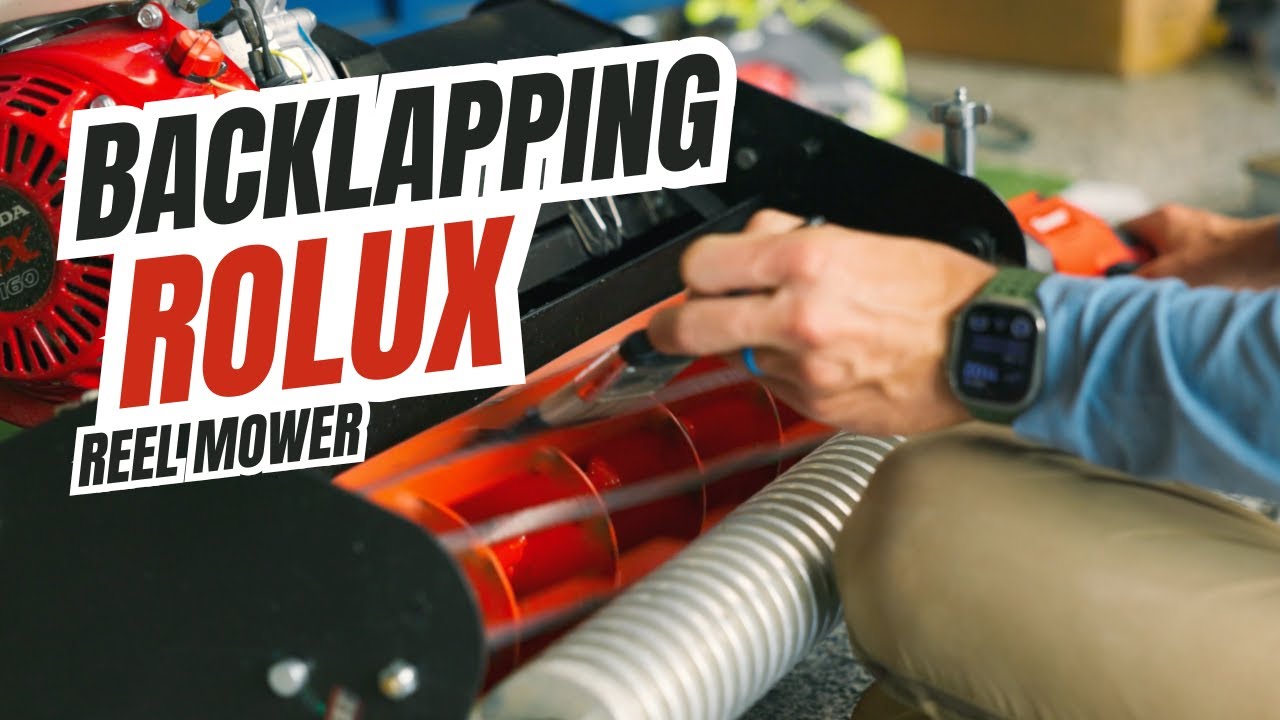 Backlapping your Rolux Reel Mower 101