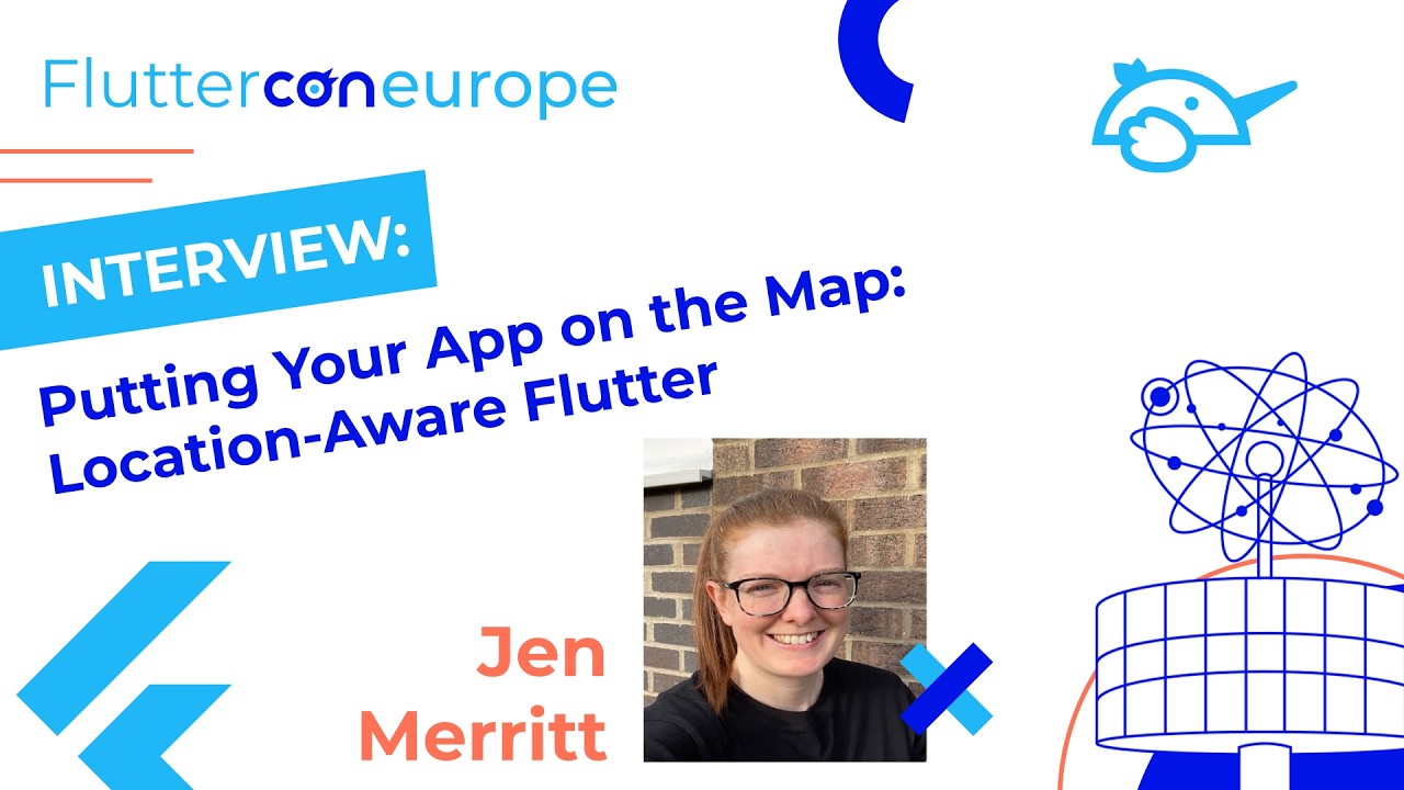 Putting Your App on the Map: Location-Aware Flutter - Jen Merritt | flutterCon EU 2025