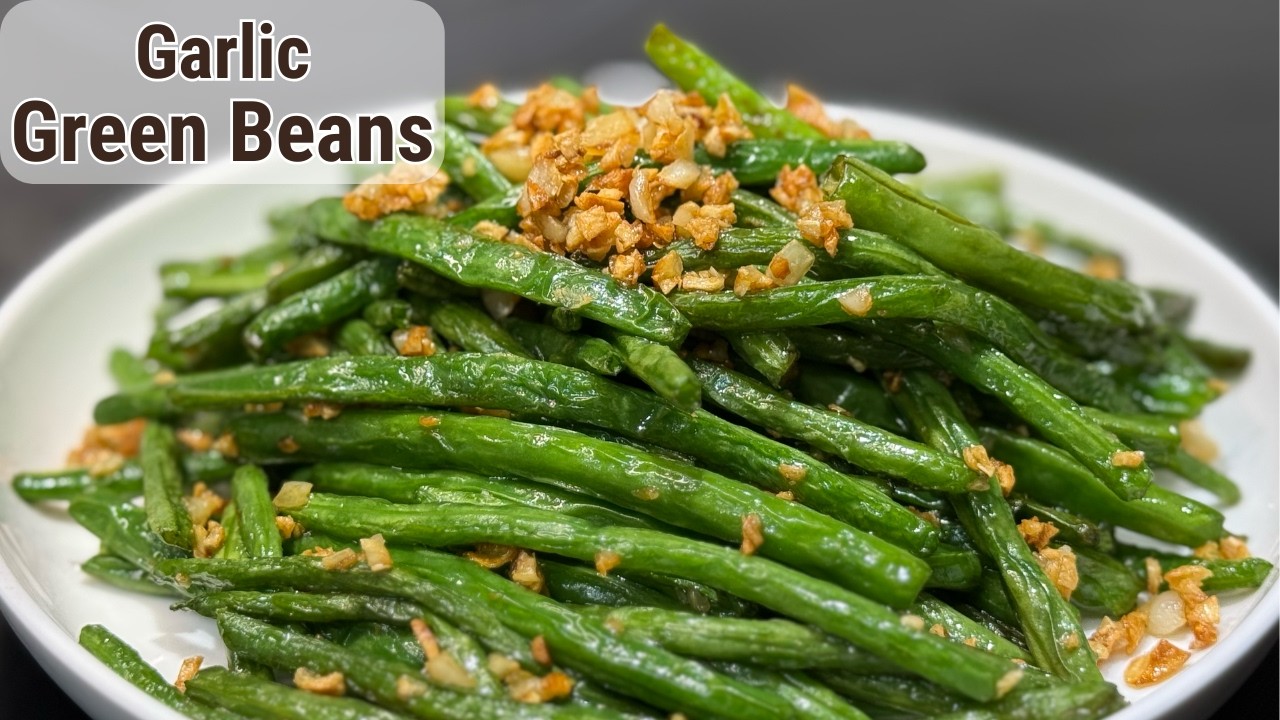 Garlic Green Beans | How to Make Restaurant-Style Green Beans at Home