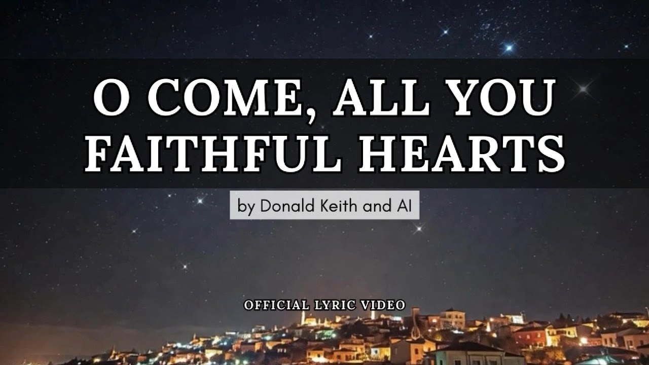 O Come, All You Faithful Hearts | New Christian Music Video | LatterDaysLight