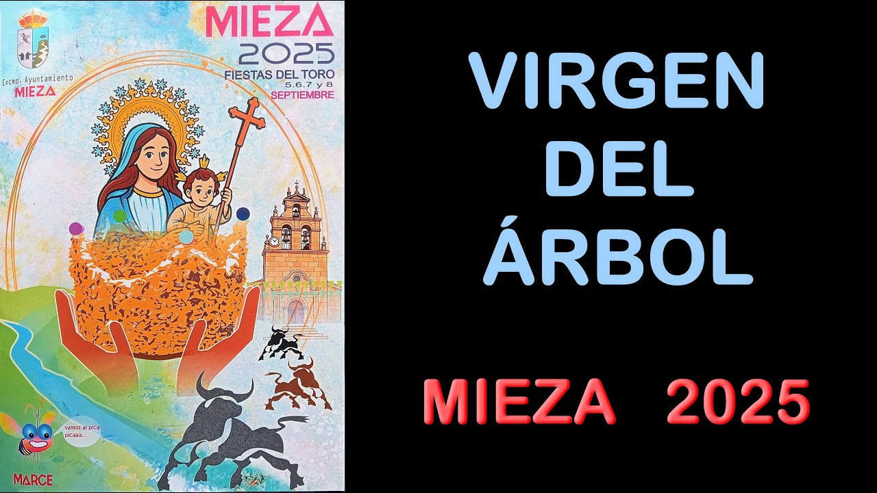 VIRGEN del ARBOL 2025 - Mieza (7a parte) Fiesta del Mayordomo