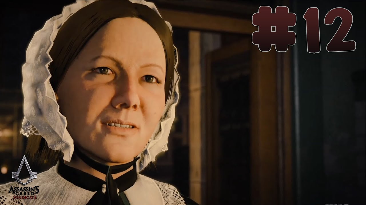 Assassin's Creed: Syndicate - Walkthrough - Part 12 - The Lady With The Lamp (HD) [1080p60FPS]
