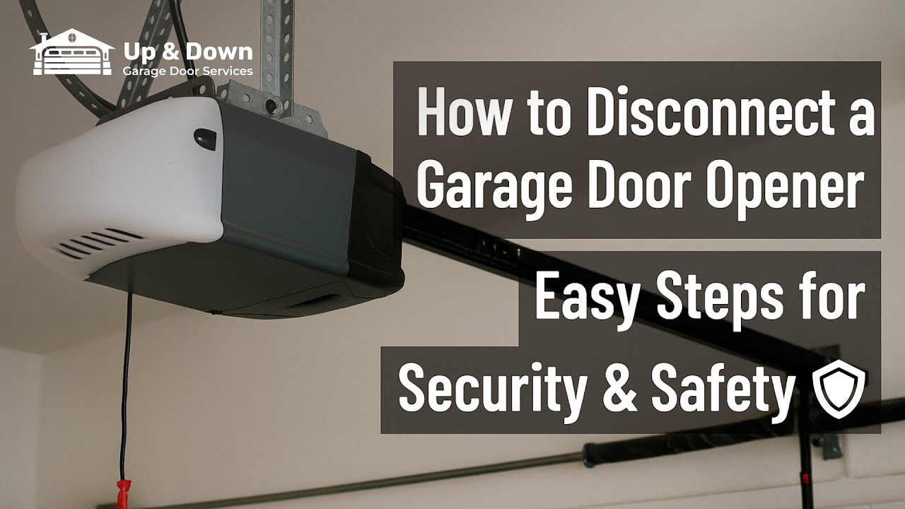 How to Disconnect a Garage Door Opener: Easy Steps for Security & Safety
