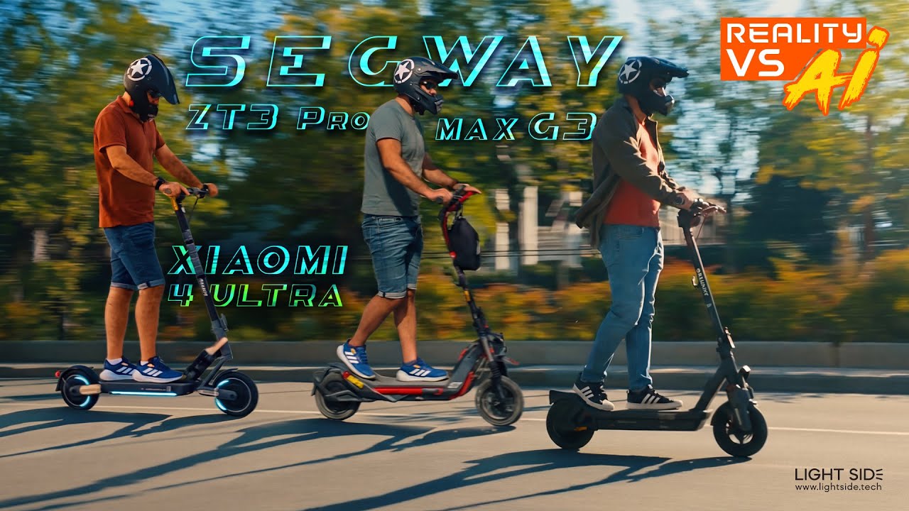 Segway MAX G3, ZT3 Pro & Xiaomi 4 Ultra  -  Reality VS AI