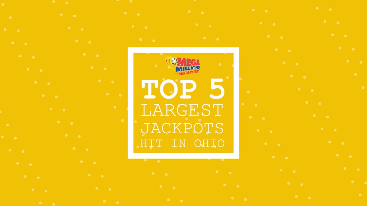 Top 5 Mega Million Jackpots Hit in Ohio