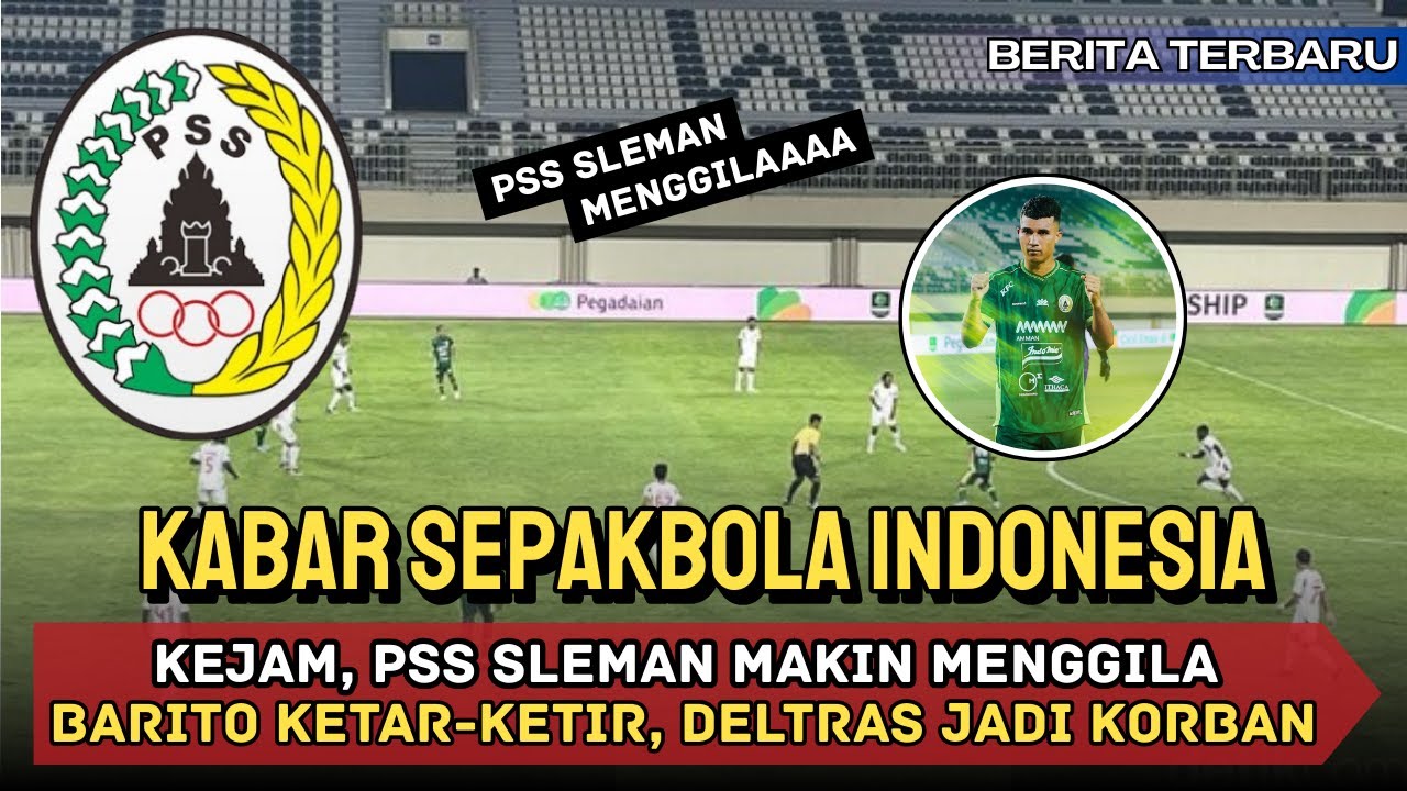 🔴 GEMPARR‼️ PSS Sleman Bikin Barito Putera KETAR KETIR ~ Deltras FC Jadi Korban