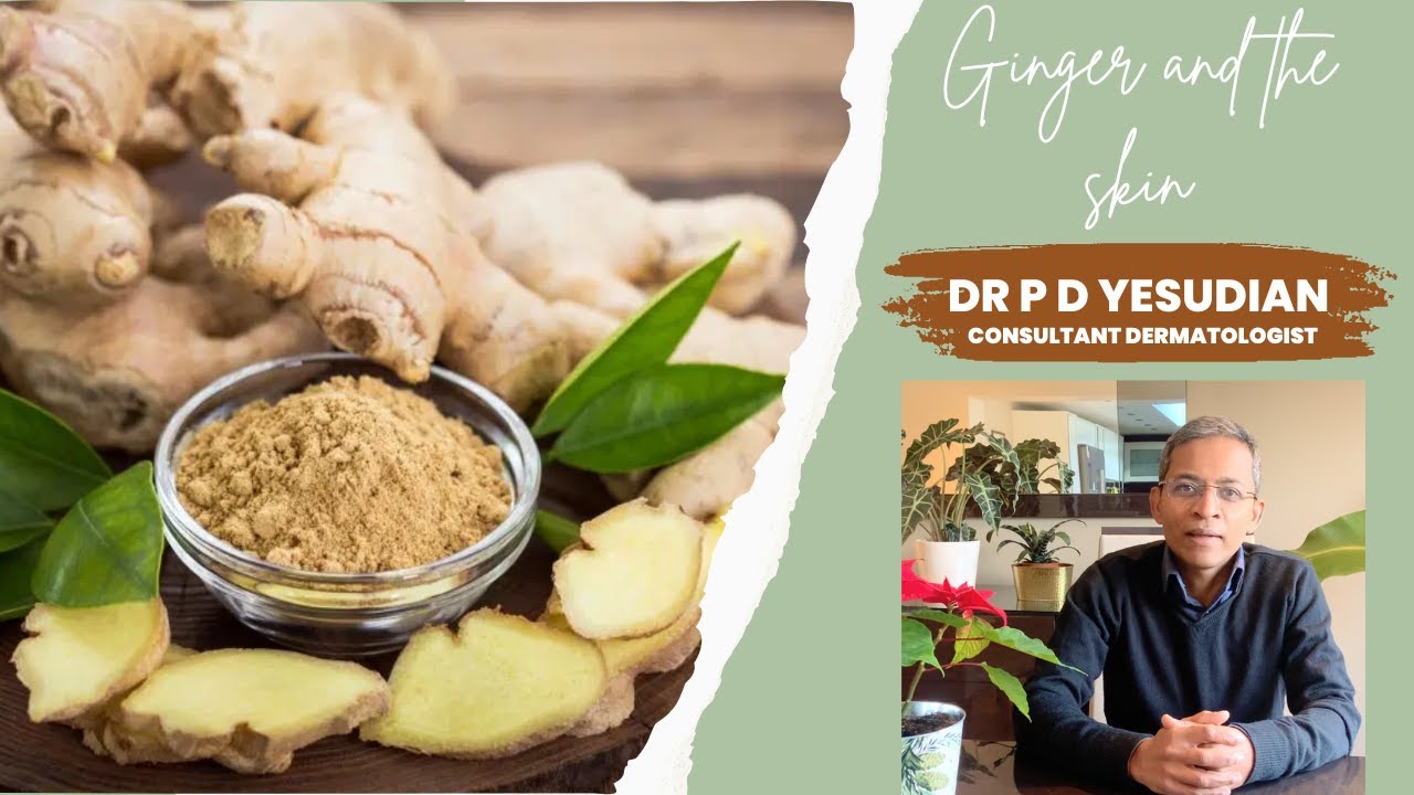 Ginger and benefits to skin - dermatologist explains