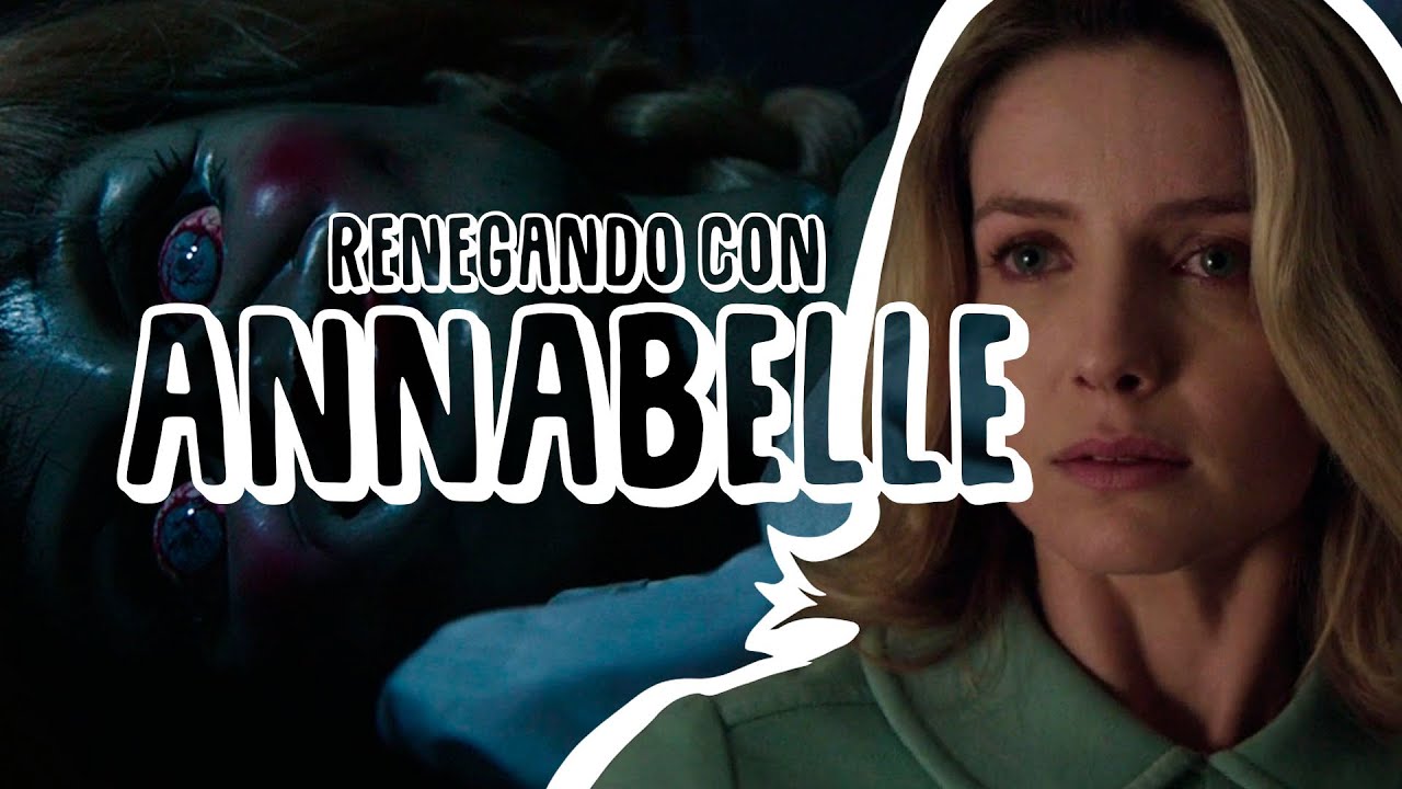Renegando con Annabelle | Resumen, crítica y opinión