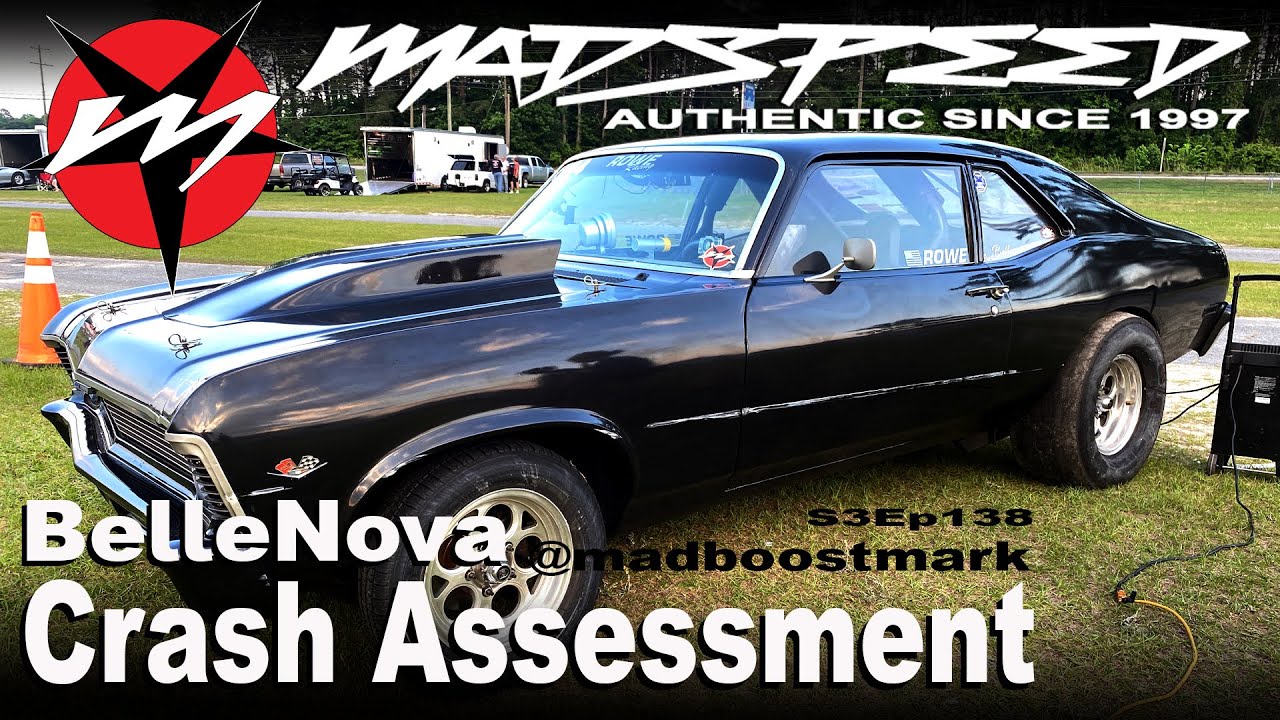 How Bad is BelleNova After the Crash  1969 Chevrolet Nova Drag Car Madspeed S3Ep138