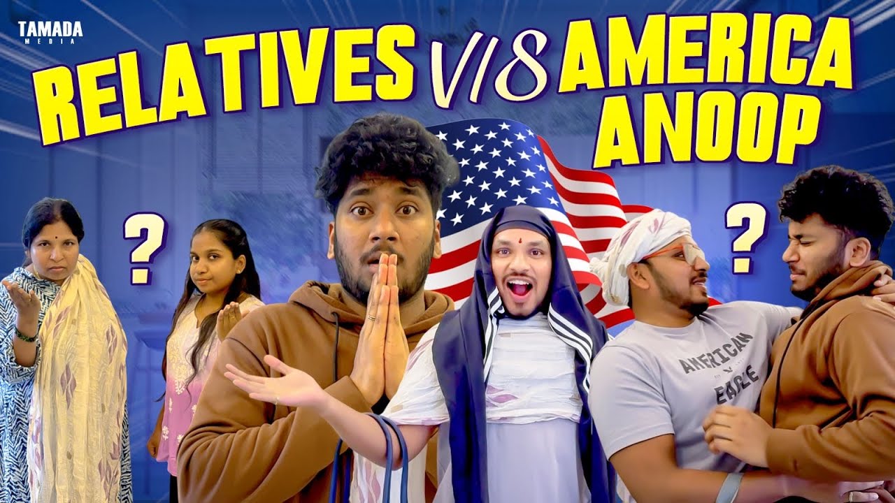 Relatives Vs America Anoop | Akhil Jackson Vines | Tamada Media