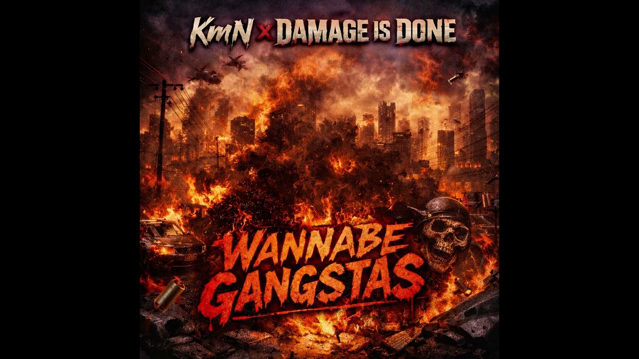 KmN x Damage Is Done - Wannabe Gangstas