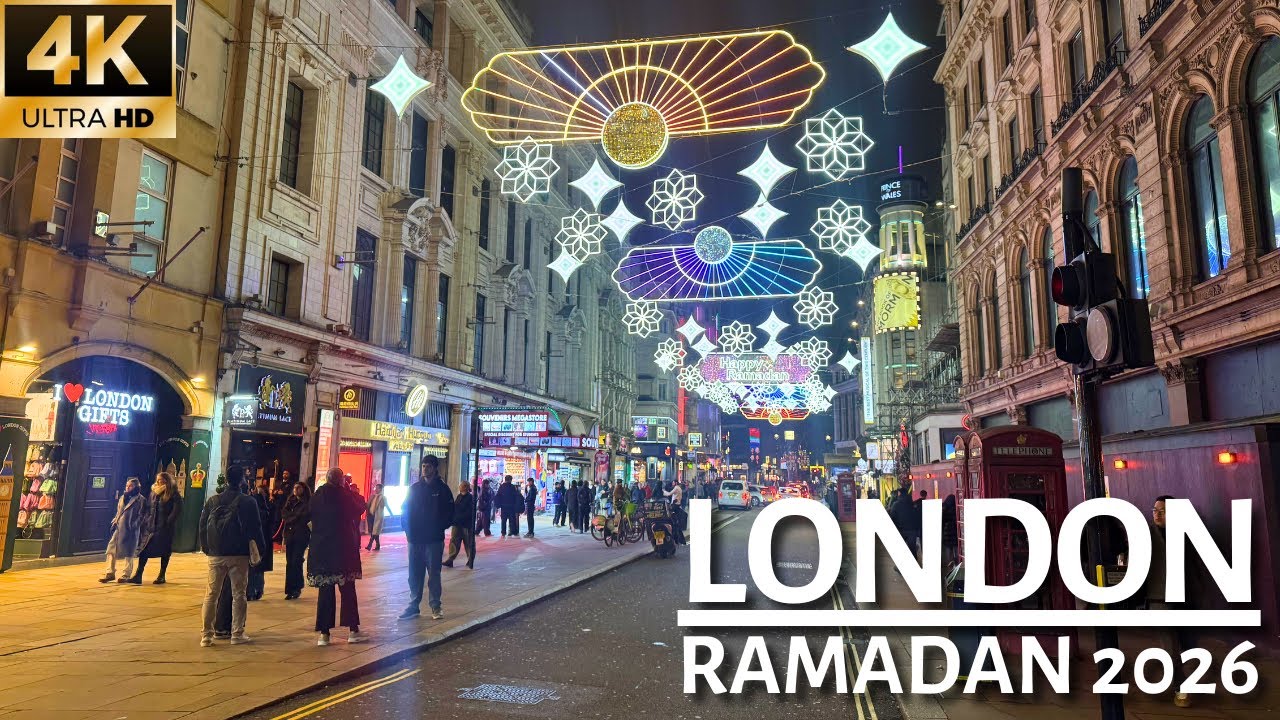 LONDON CELEBRATES RAMADAN 2026 🌙 | Walking London’s West End With Ramadan Lights Switched On!! [4K]