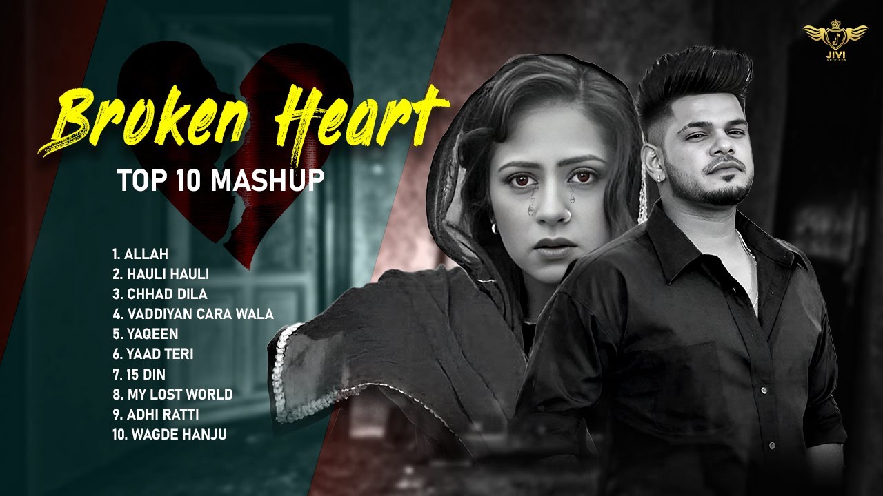 Top 10 Punjabi Heartbreak Mashup 2024 | Broken Heart Mashup 2024 | Sad Songs | New Punjabi Songs
