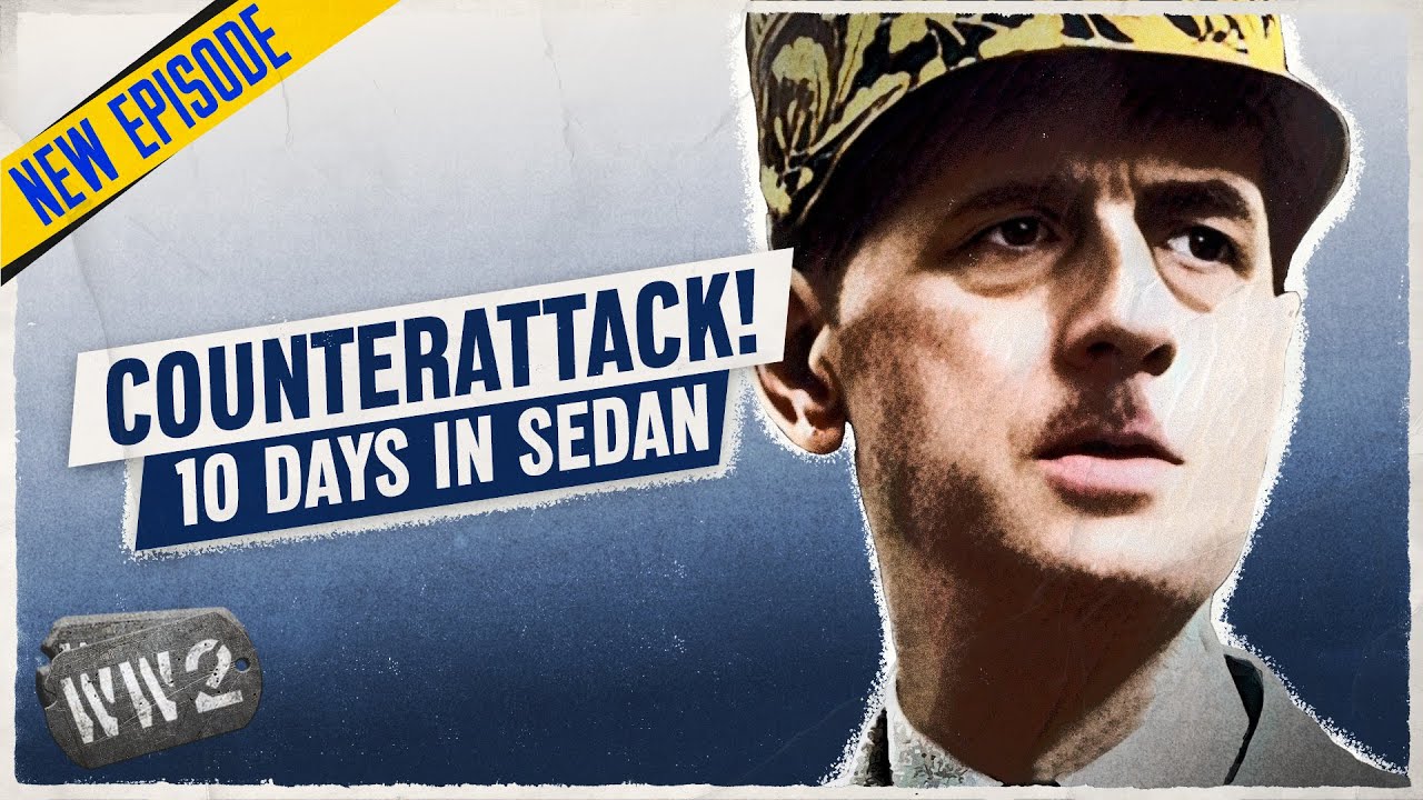 Day Eight - Can Charles de Gaulle Save France? - Ten Days in Sedan WW2 Documentary Special