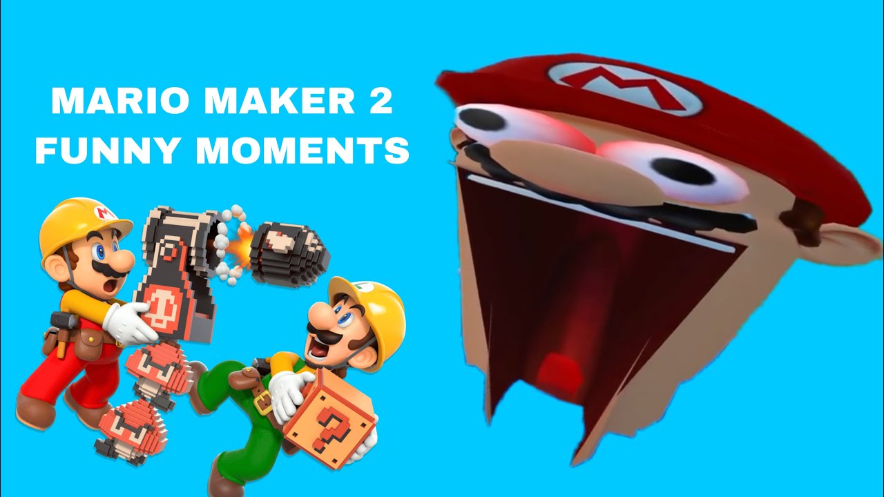 SUPER MARIO MAKER 2! (Funny Moments.)