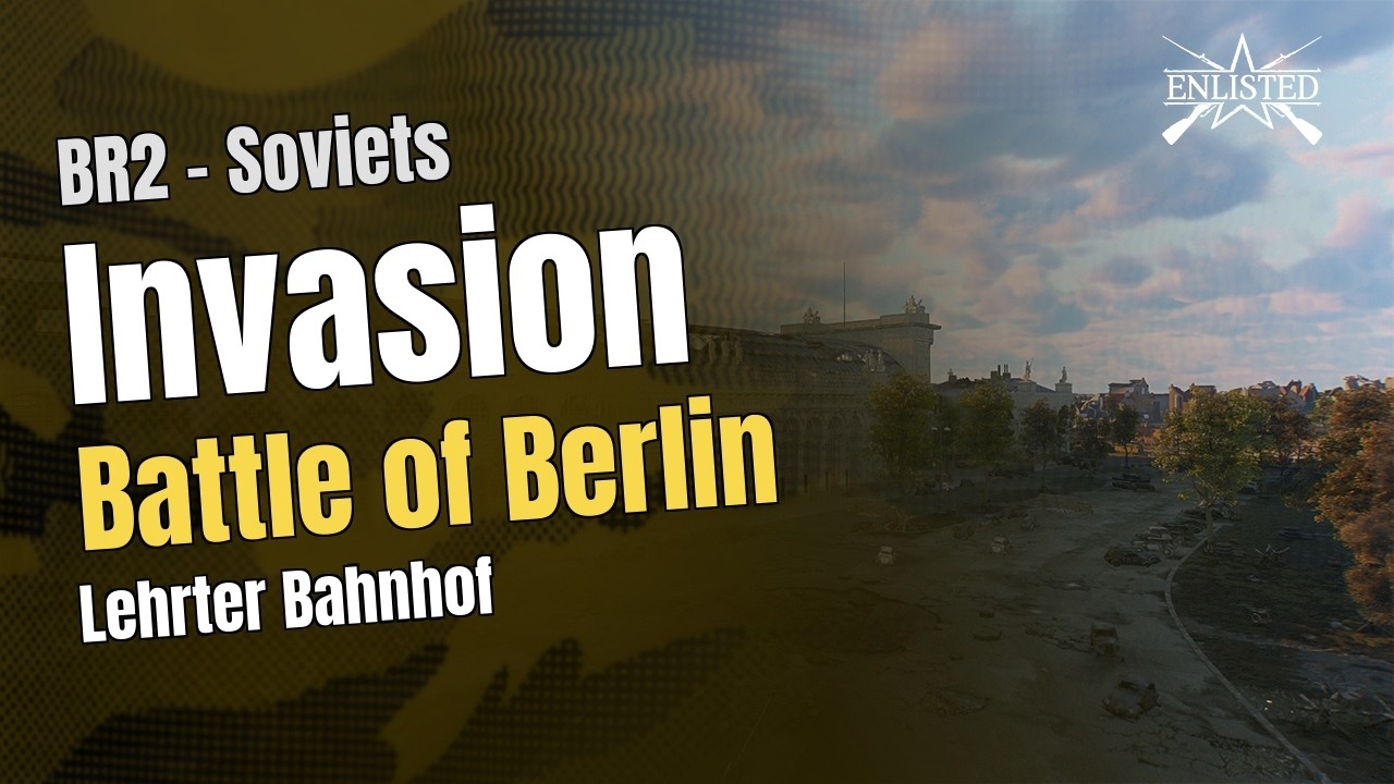 BR2  🇷🇺 Soviets: Battle of Berlin - Lehrter Bahnhof (Invasion Offensive) - Enlisted Gameplay