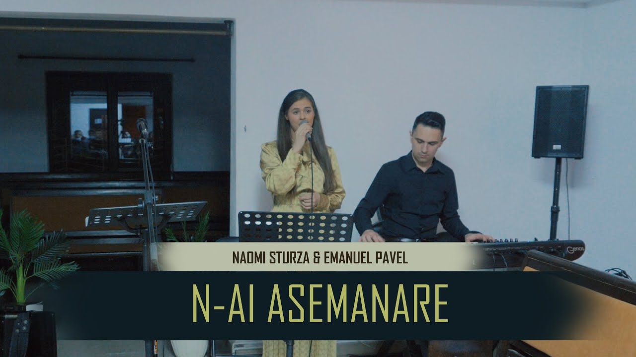 Naomi Sturza & Emanuel Pavel - N-ai asemanare nici in cer, nici pe pamant | Nou 2021