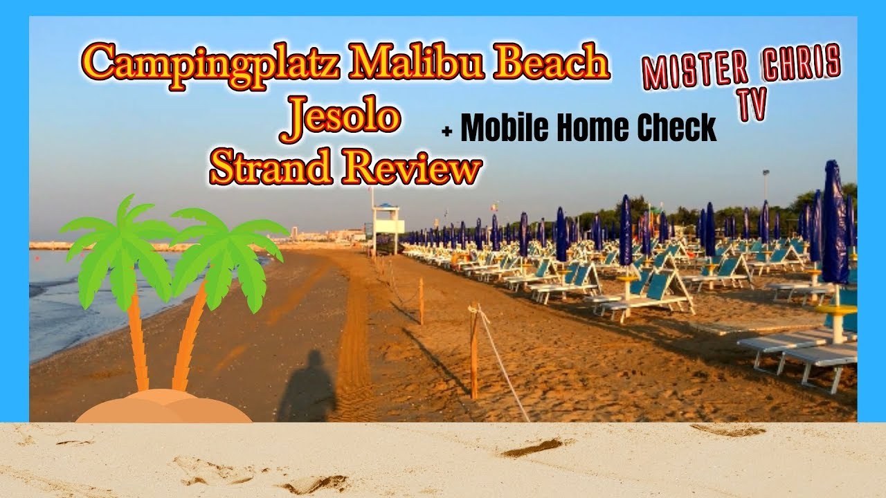 Campingplatz Jesolo Malibu Beach ⭐️ Strand Mobilehome usw 👍
