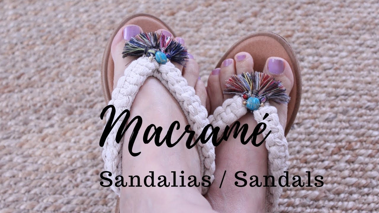 COMO HACER  SANDALIAS CON MACRAMÉ / MACRAME SANDALS