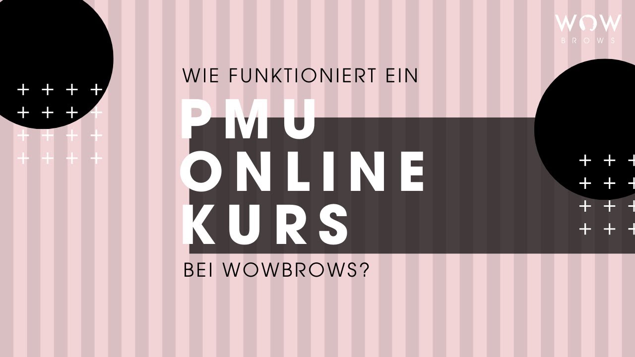 Wie funktioniert ein PMU Onlinekurs bei WOWbrows?
