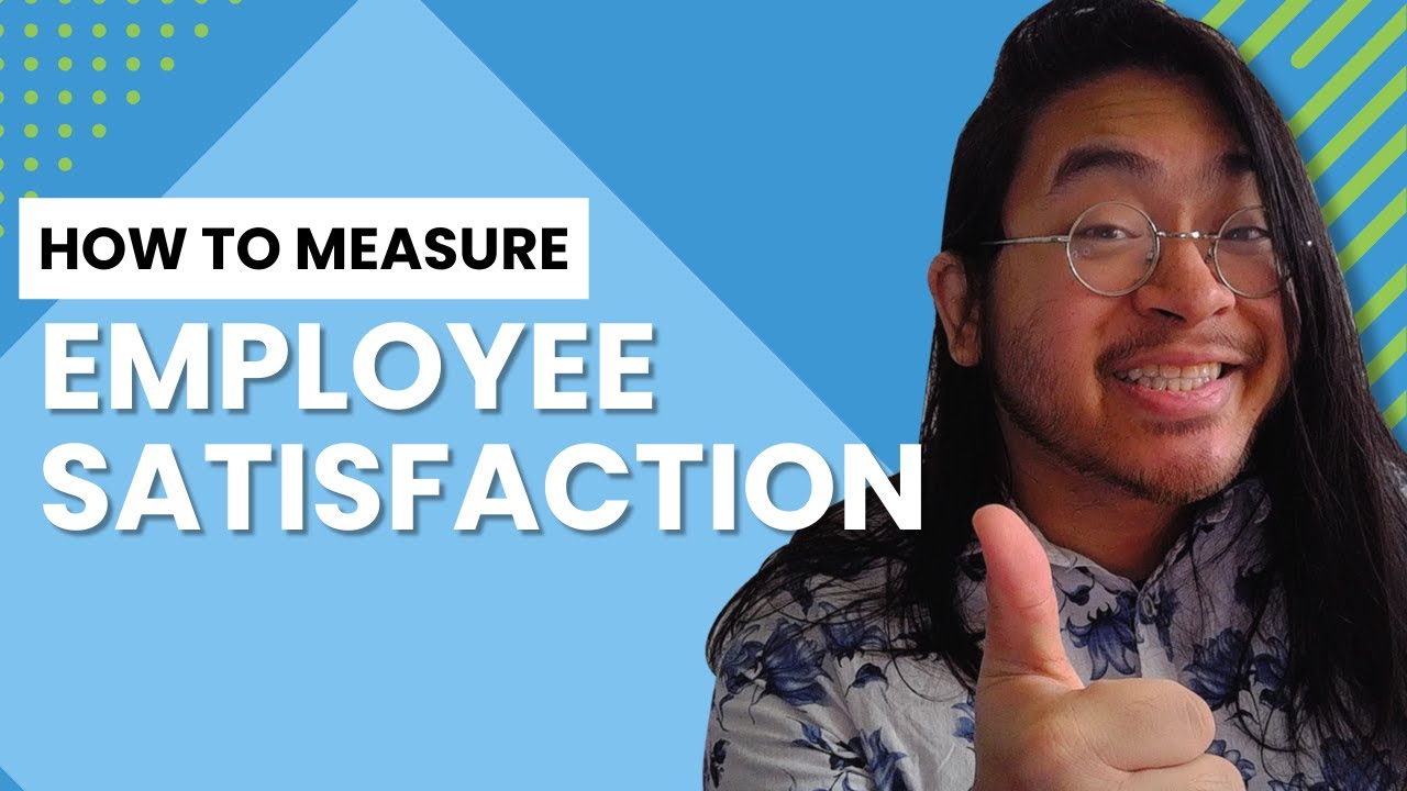 Finding Happiness at Work 😊: How to Measure Employee Satisfaction