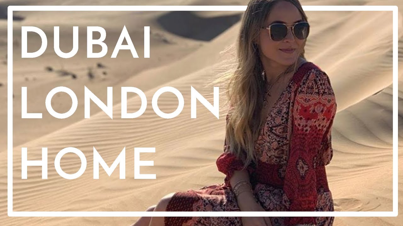 MY WEEK: Dubai, London, HOME! (Ad)