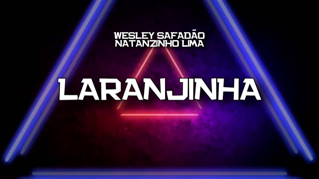 PLAYBACK -  LARANJINHA - WESLEY SAFADÃO E NATANZINHO LIMA (KARAOKÊ)
