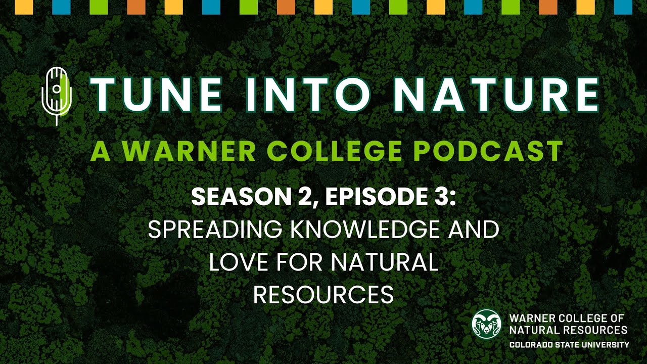 Tune Into Nature S2 EP3: Spreading Knowledge and Love for Natural Resources