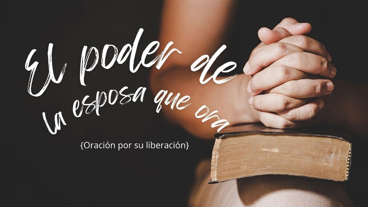 [Oración por su liberación] - El poder de la esposa que Ora #oracion #matrimonio #restauracion