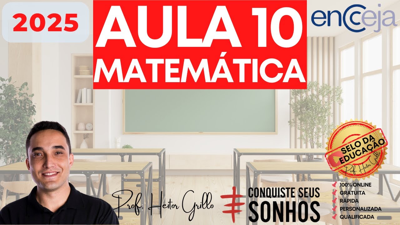 ENCCEJA 2025 - MATEMÁTICA E SUAS TECNOLOGIAS - AULA 10 | Professor Heitor Grillo