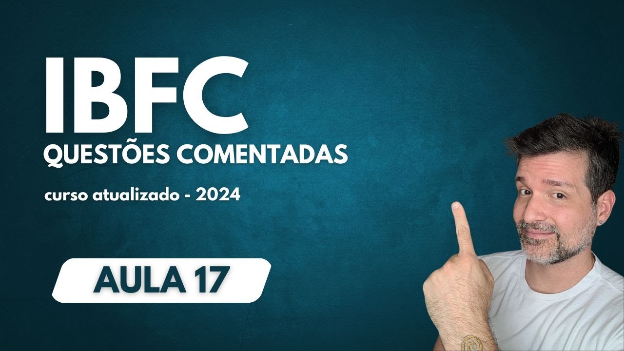 [IBFC] PORTUGUÊS - RESOLUÇÃO DE QUESTÕES [AULA 17/2024]