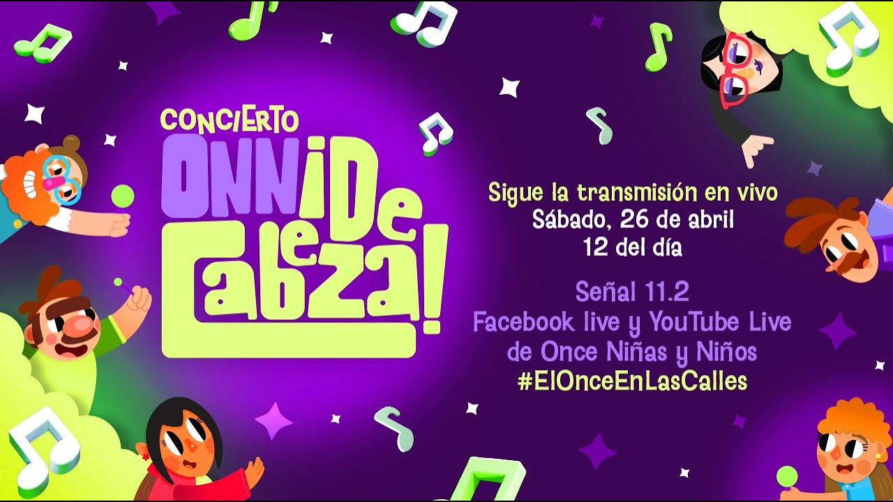 ConciertONN ¡De cabeza! I Once Niñas y Niños