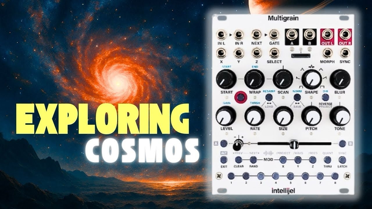 ￼Traversing the Cosmos w/ Intellijel ￼Multigrain ￼