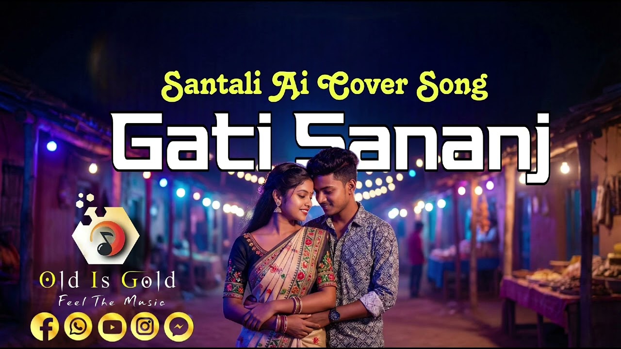 Gati Sananj_ Old Is gold_Ai Santali Cover Song_Santali cover song 