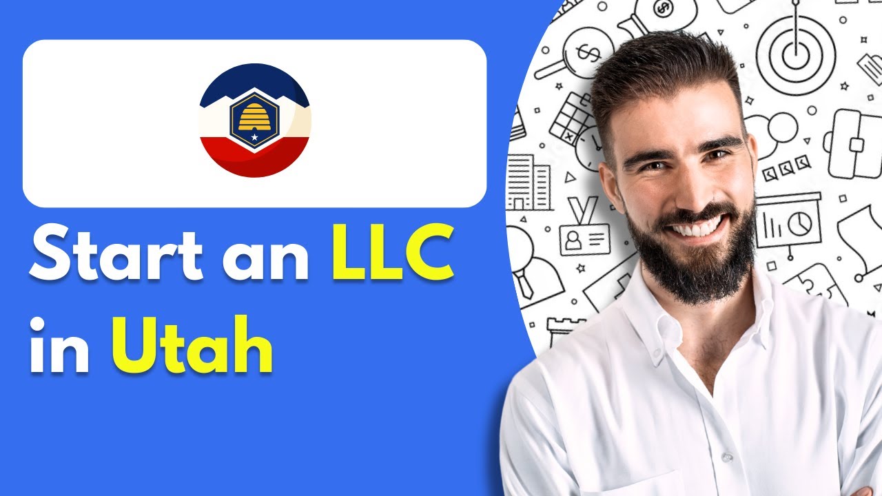 How to Start an LLC in Utah | Utah LLC Startup Guide (2025)