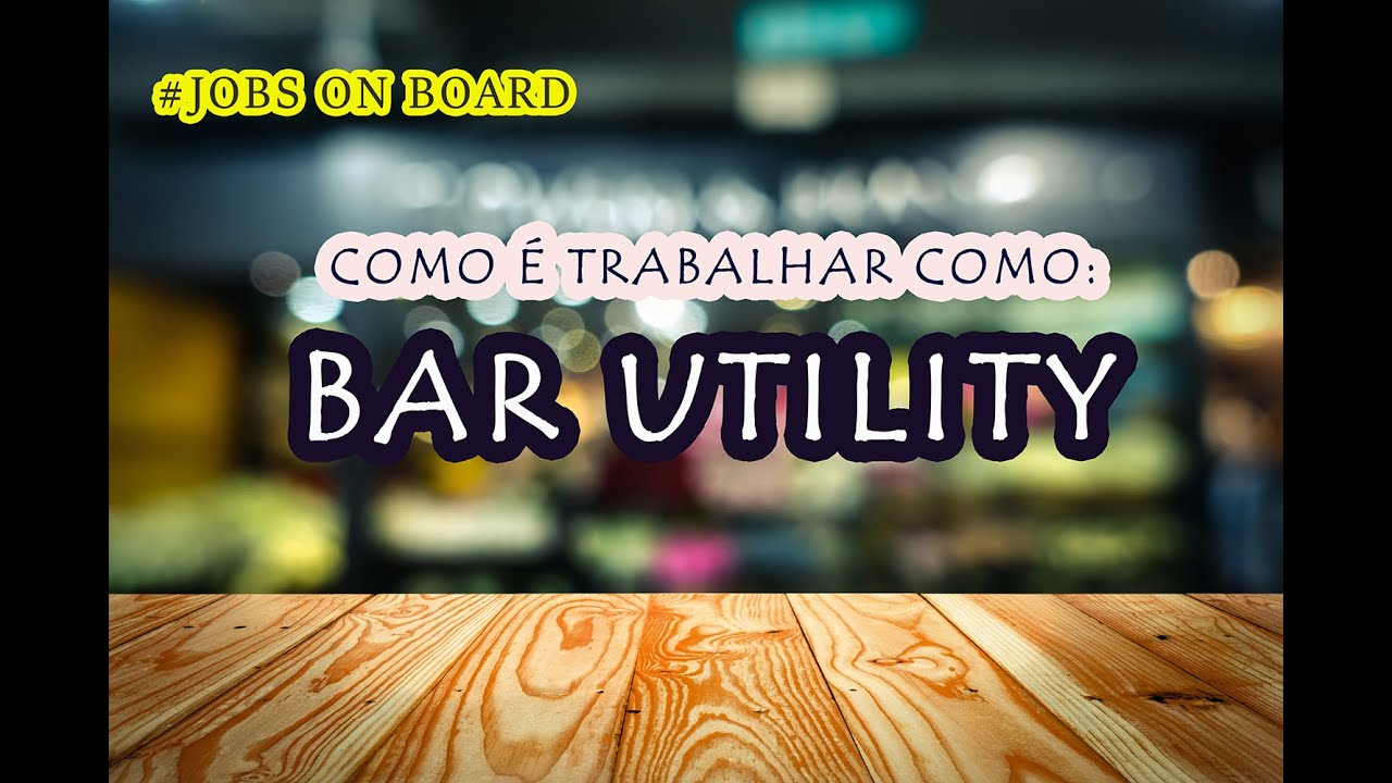 #JOBS ON BOARD - BAR UTILITY